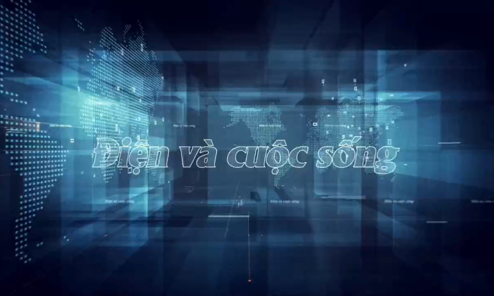 Điện và cuộc sống (Ngày 28-3-2021)