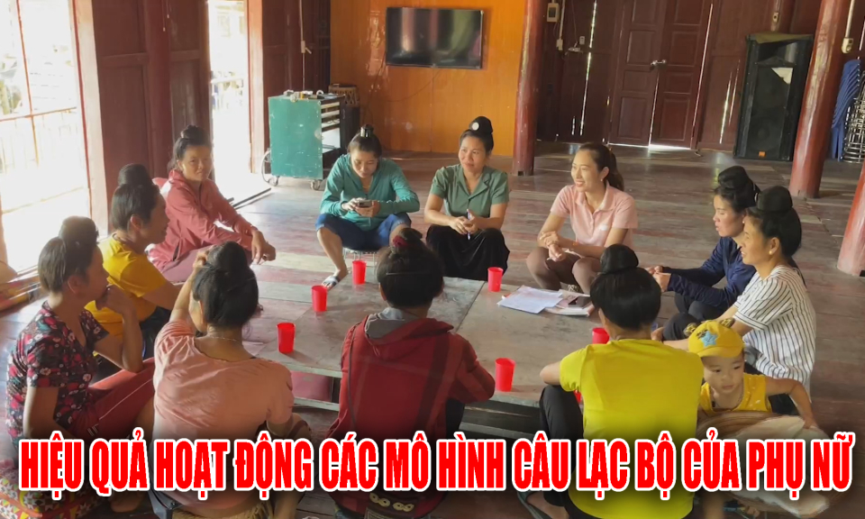 Hiệu quả hoạt động các mô hình CLB của phụ nữ