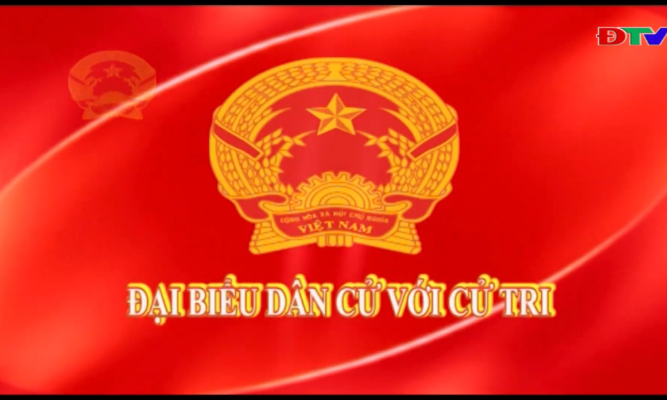 Đại biểu dân cử với cử tri (Tháng 8/2023)
