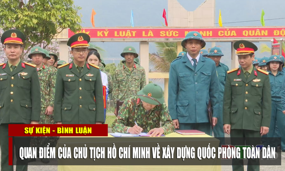 Quan điểm của Chủ tịch Hồ Chí Minh về xây dựng quốc phòng toàn dân
